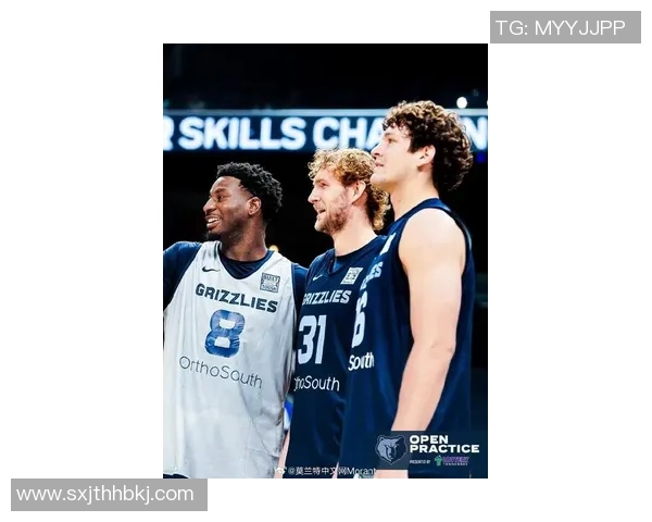 孟菲斯灰熊队：以贾·莫兰特与贾伦·杰克逊为核心，打造攻防体系，提升西部竞争力